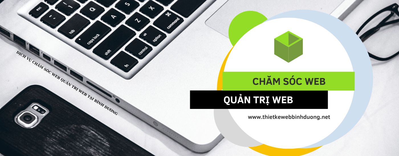 DỊCH VỤ CHĂM SÓC WEB QUẢN TRỊ WEB TẠI BÌNH DƯƠNG