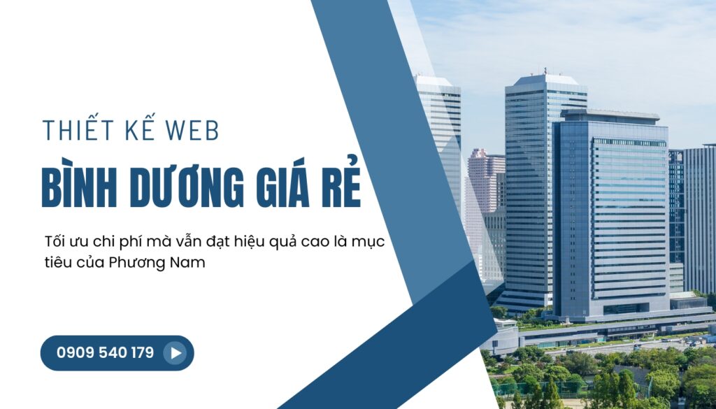 thiết kế web Bình Dương giá rẻ - tối ưu chi phí vẫn đạt hiệu quả cao