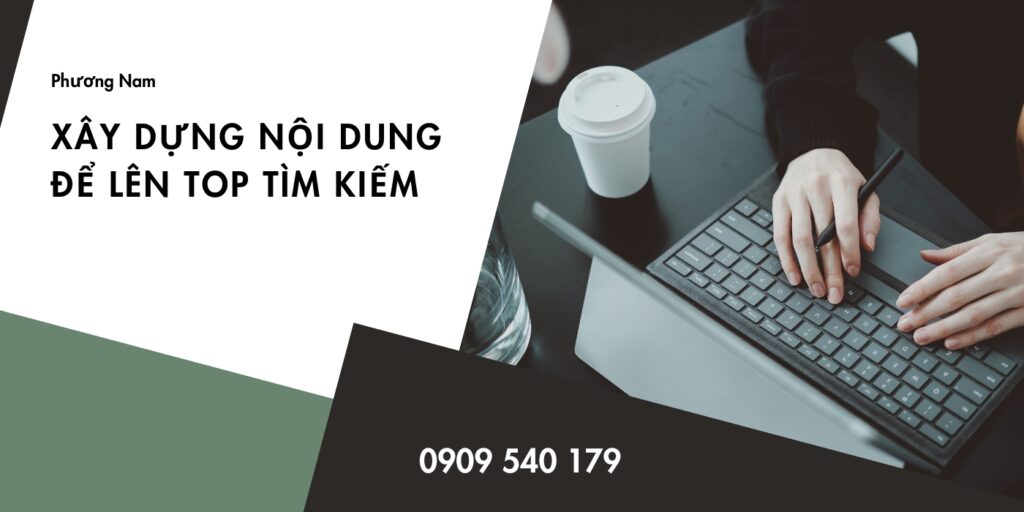 Xây Dựng Nội Dung Để Lên Top Tìm Kiếm